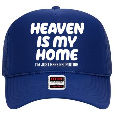 Heaven Is My Home IM Just Here Recruiting Christian Tree Cute Gift High Crown Mesh Back Trucker Hat