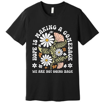 Hope Is Making A Comeback Democrats Vintage 2024 Premium T-Shirt