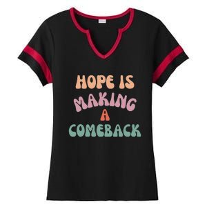 Hope Is Making A Comeback Ladies Halftime Notch Neck Tee