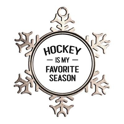 Hockey Is My Favorite Season Hockey Fans Ice Hockey Game Day Cute Gift Metallic Star Ornament