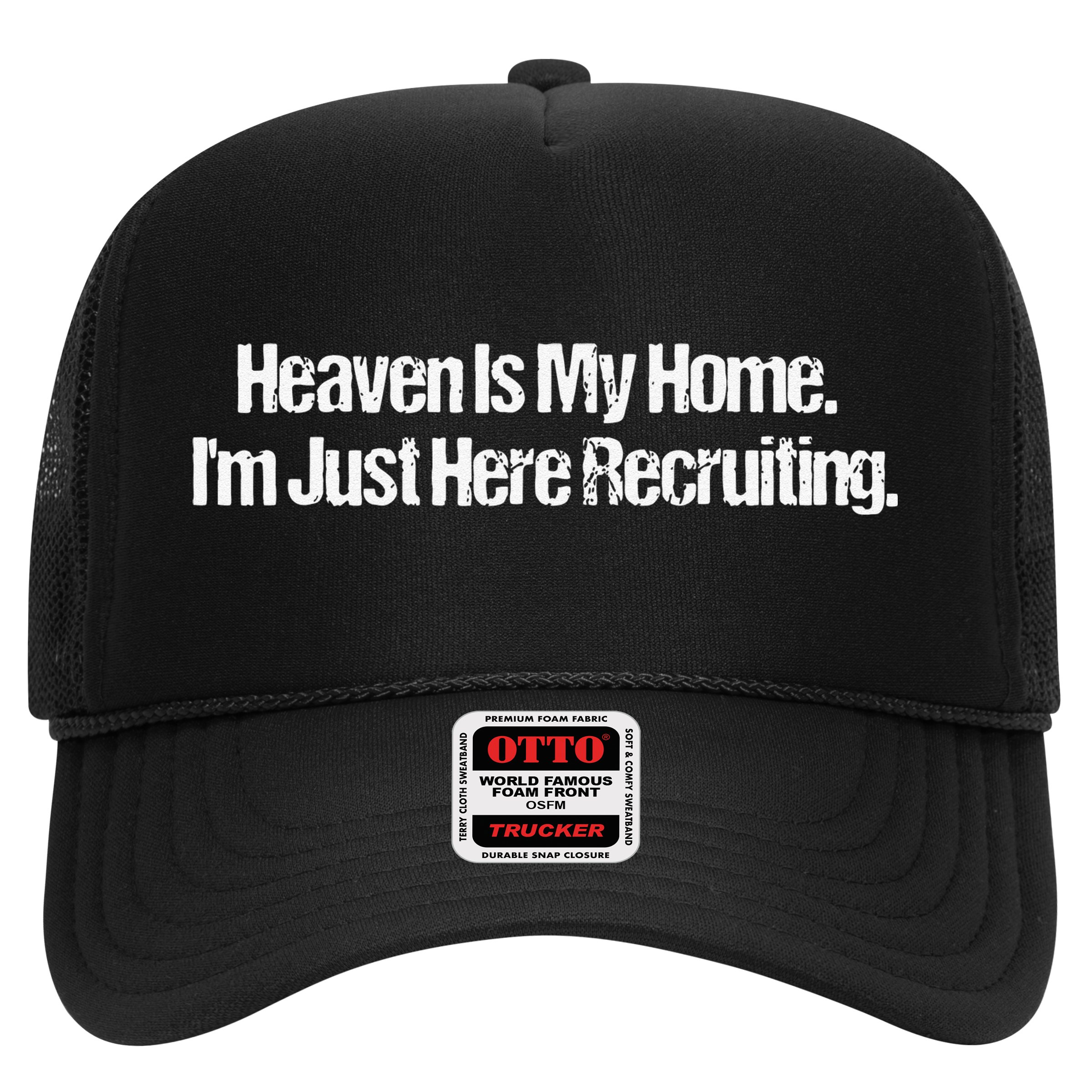 Heaven Is My Home Im Just Here Recruiting Jesus Christian Hat