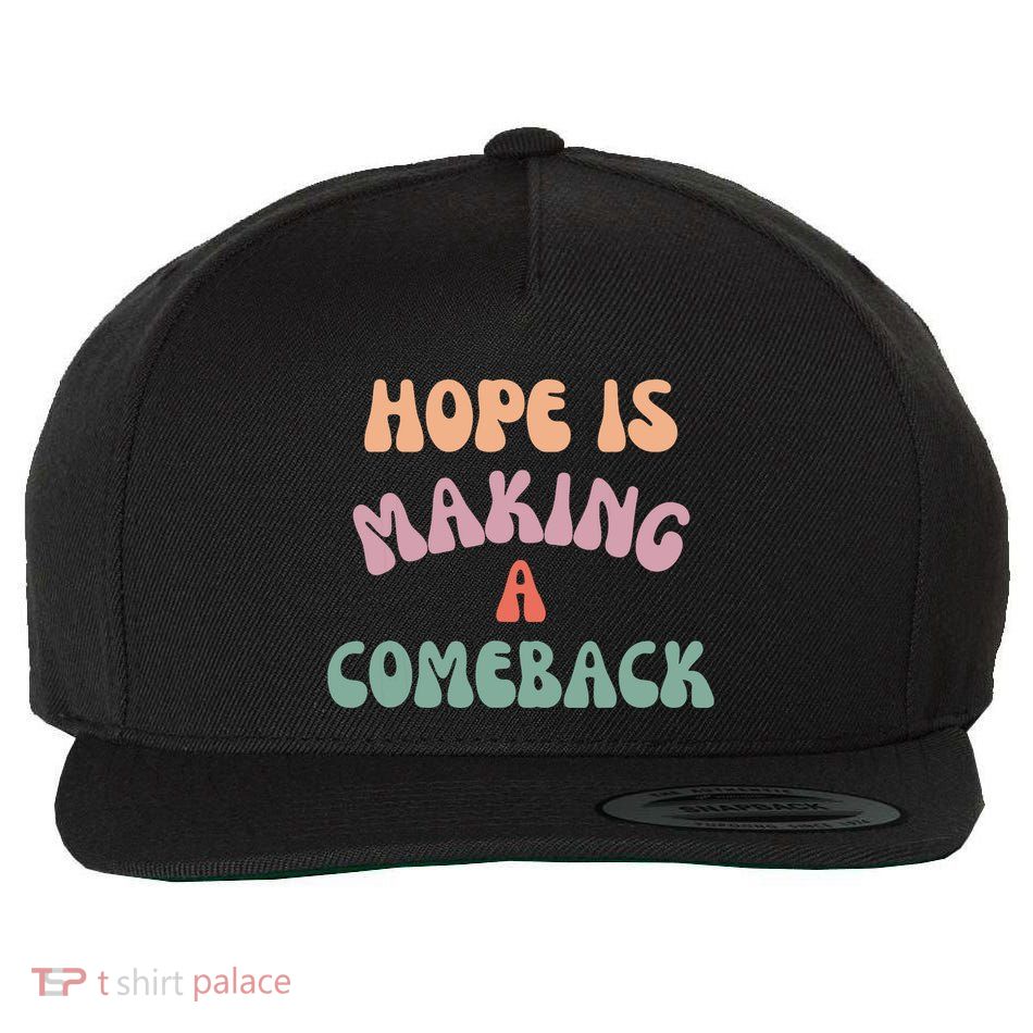 Hope Is Making A Comeback Wool Snapback Cap