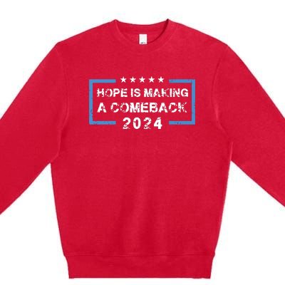 Hope Is Making A Comeback Democrats Vintage 2024 Premium Crewneck Sweatshirt