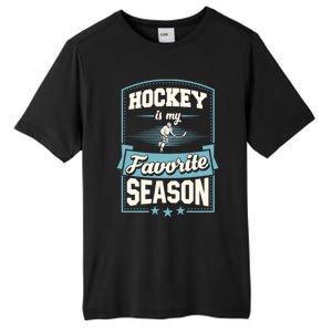 Hockey Is My Favorite Season For Ice Hockey Players Gift Tall Fusion ChromaSoft Performance T-Shirt