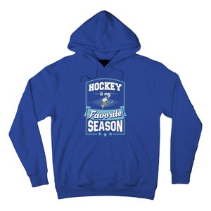 Hockey Is My Favorite Season For Ice Hockey Players Gift Hoodie