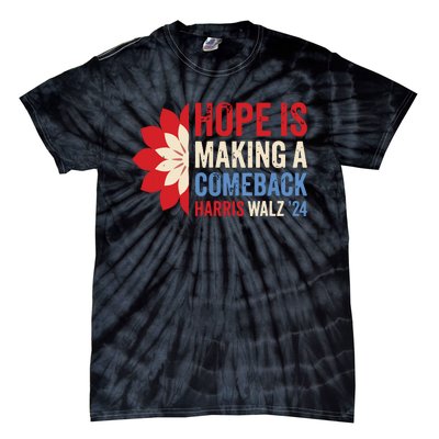 Hope Is Making A Comeback Kamala Harris Tim Walz Waltz 24 Tie-Dye T-Shirt