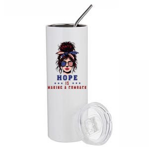 Hope Is Making A Comeback Stainless Steel Tumbler