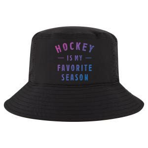 Hockey Is My Favorite Season Cool Saying For Sports Lovers Cute Gift Cool Comfort Performance Bucket Hat