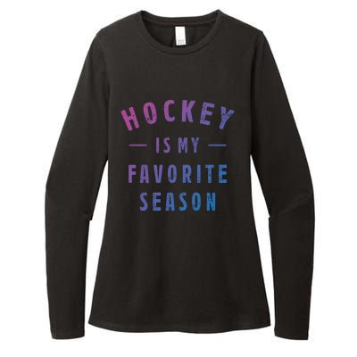 Hockey Is My Favorite Season Cool Saying For Sports Lovers Cute Gift Womens CVC Long Sleeve Shirt