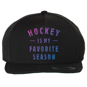 Hockey Is My Favorite Season Cool Saying For Sports Lovers Cute Gift Wool Snapback Cap