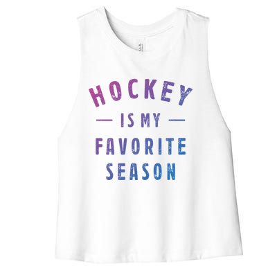 Hockey Is My Favorite Season Cool Saying For Sports Lovers Cute Gift Women's Racerback Cropped Tank