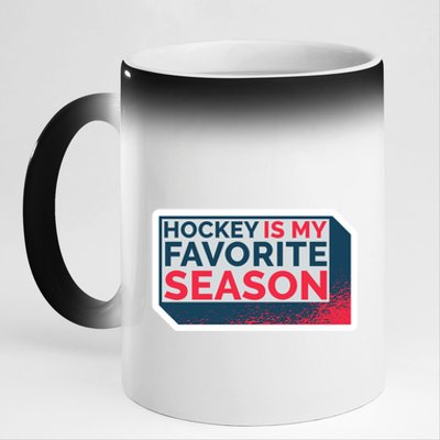 Hockey Is My Favorite Season Funny Hockey Lover Quote Gift 11oz Black Color Changing Mug