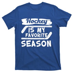 Hockey Is My Favorite Season: Funny Ice Hockey Player Great Gift T-Shirt