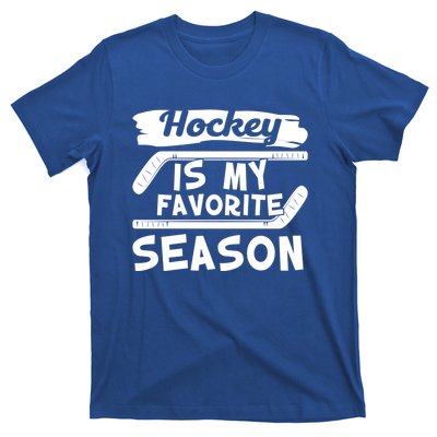 Hockey Is My Favorite Season: Funny Ice Hockey Player Great Gift T-Shirt