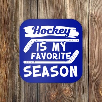 Hockey Is My Favorite Season: Funny Ice Hockey Player Great Gift Coaster