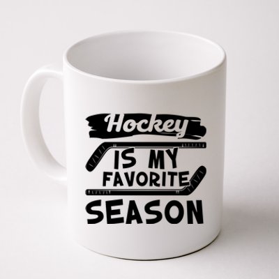 Hockey Is My Favorite Season: Funny Ice Hockey Player Great Gift Coffee Mug