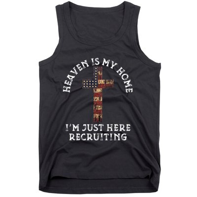 Heaven Is My Home Im Just Here Recruiting Funny Christian Tank Top