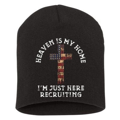 Heaven Is My Home Im Just Here Recruiting Funny Christian Short Acrylic Beanie