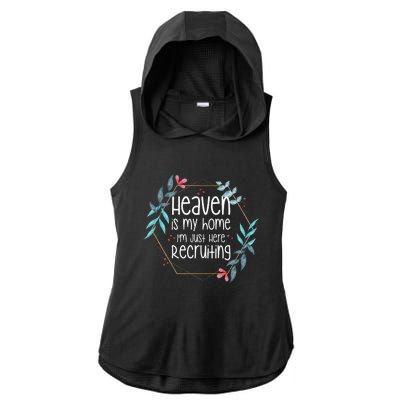 Heaven Is My Home IM Just Here Recruiting Ladies PosiCharge Tri-Blend Wicking Draft Hoodie Tank