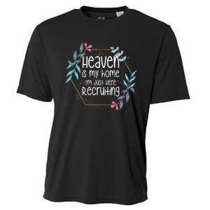 Heaven Is My Home IM Just Here Recruiting Cooling Performance Crew T-Shirt