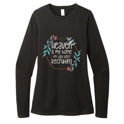 Heaven Is My Home IM Just Here Recruiting Womens CVC Long Sleeve Shirt