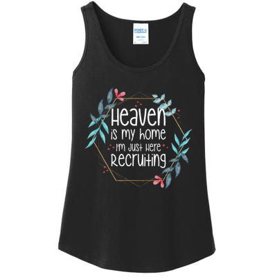 Heaven Is My Home IM Just Here Recruiting Ladies Essential Tank