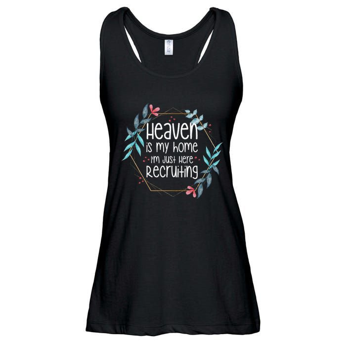 Heaven Is My Home IM Just Here Recruiting Ladies Essential Flowy Tank