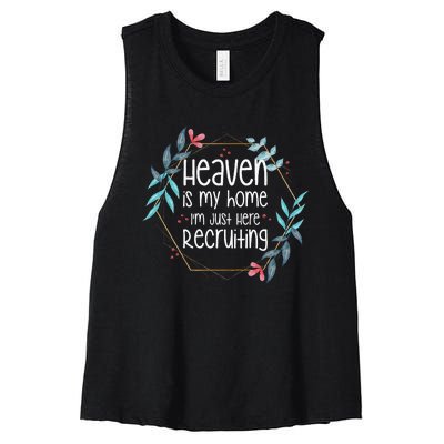 Heaven Is My Home IM Just Here Recruiting Women's Racerback Cropped Tank