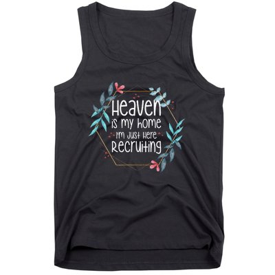 Heaven Is My Home IM Just Here Recruiting Tank Top