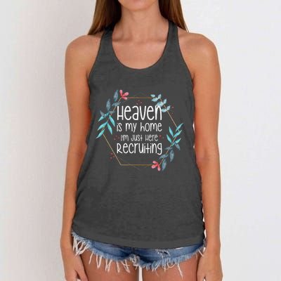 Heaven Is My Home IM Just Here Recruiting Women's Knotted Racerback Tank