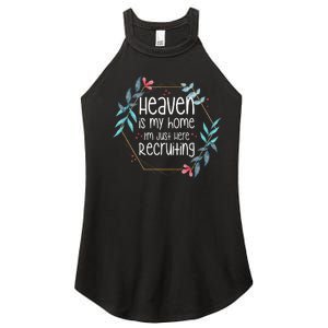 Heaven Is My Home IM Just Here Recruiting Women's Perfect Tri Rocker Tank