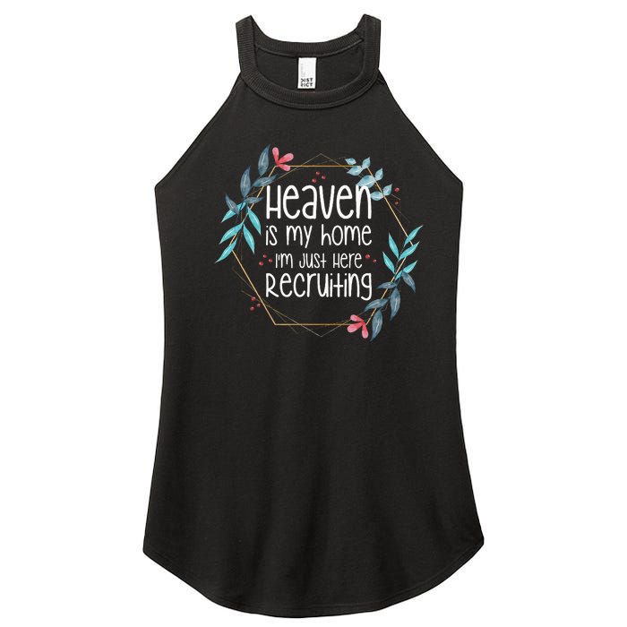 Heaven Is My Home IM Just Here Recruiting Women's Perfect Tri Rocker Tank