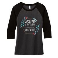 Heaven Is My Home IM Just Here Recruiting Women's Tri-Blend 3/4-Sleeve Raglan Shirt