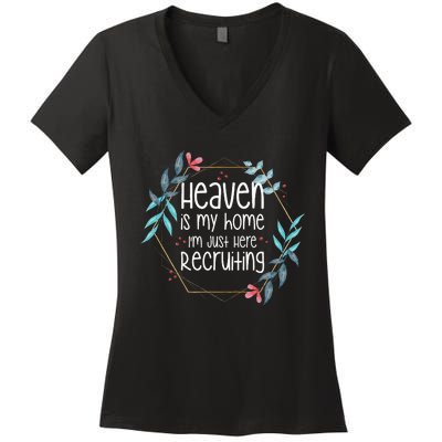 Heaven Is My Home IM Just Here Recruiting Women's V-Neck T-Shirt