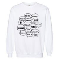 Hello In Many Languages Translator Globetrotter Polyglot Garment-Dyed Sweatshirt