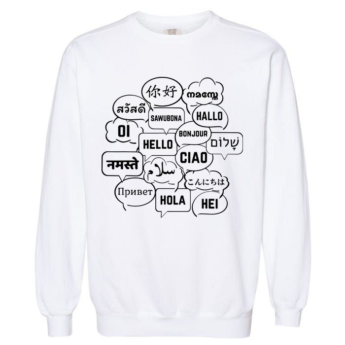 Hello In Many Languages Translator Globetrotter Polyglot Garment-Dyed Sweatshirt