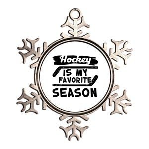 Hockey Is My Favorite Season: Funny Ice Hockey Player Great Gift Metallic Star Ornament