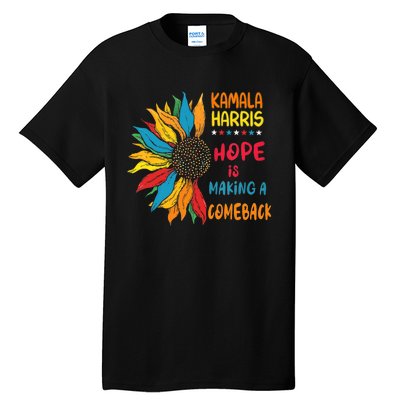 Hope Is Making A Come Back Harris Walz 2024 Tall T-Shirt