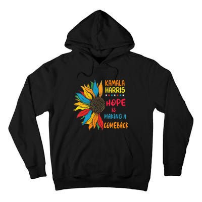 Hope Is Making A Come Back Harris Walz 2024 Tall Hoodie