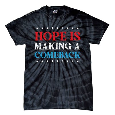 Hope Is Making A Comeback Tie-Dye T-Shirt