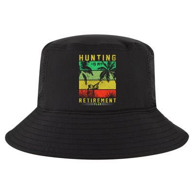 Hunting Is My Retirement Plan Cool Comfort Performance Bucket Hat