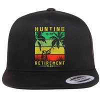 Hunting Is My Retirement Plan Flatbill Hat