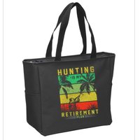 Hunting Is My Retirement Plan Zip Tote Bag