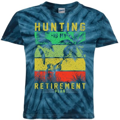 Hunting Is My Retirement Plan Kids Tie-Dye T-Shirt