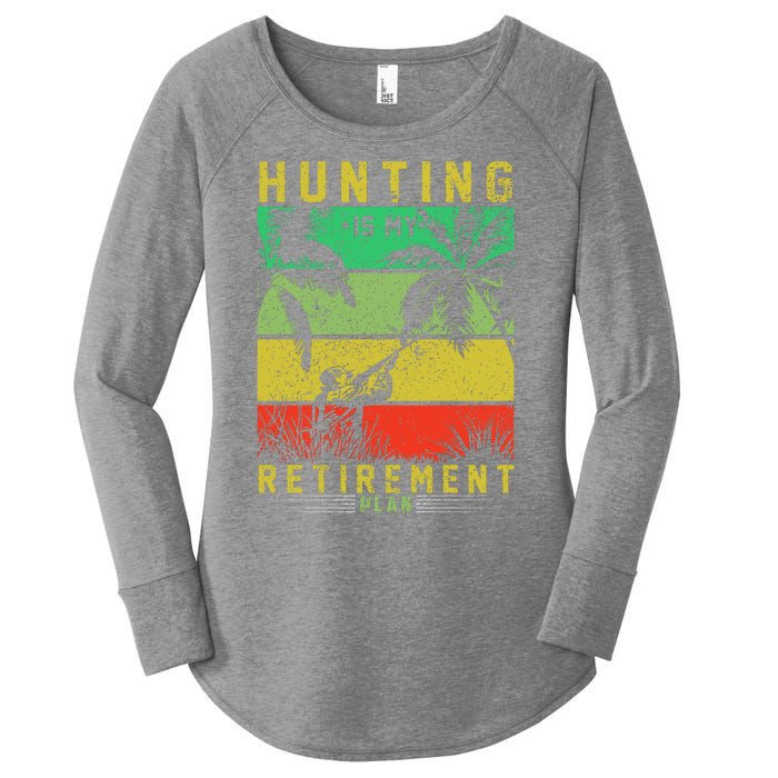 Hunting Is My Retirement Plan Women's Perfect Tri Tunic Long Sleeve Shirt