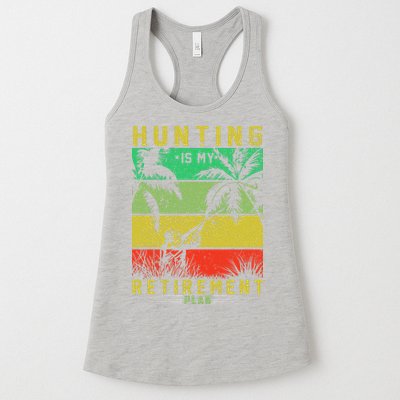 Hunting Is My Retirement Plan Womens Tank Top