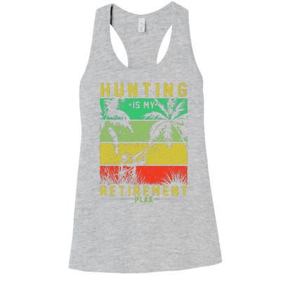 Hunting Is My Retirement Plan Women's Racerback Tank