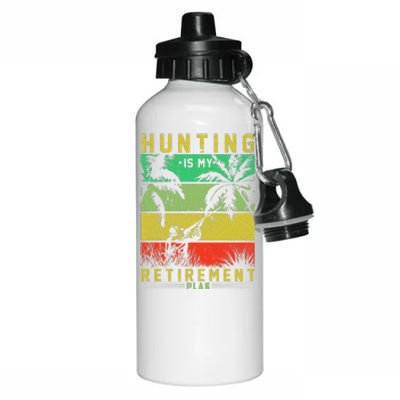 Hunting Is My Retirement Plan Aluminum Water Bottle