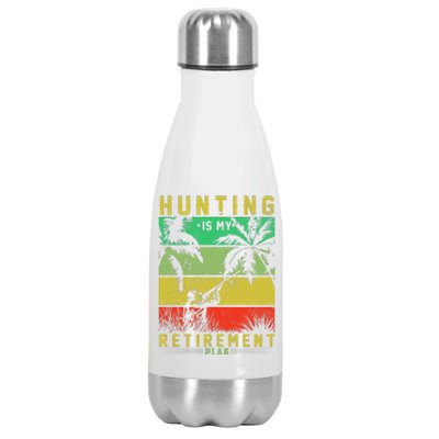 Hunting Is My Retirement Plan Stainless Steel Insulated Water Bottle