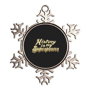 History Is My Superpower Historian History Teacher Metallic Star Ornament